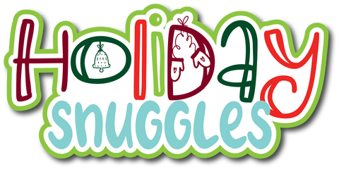 Holiday Snuggles - Scrapbook Page Title Die Cut
