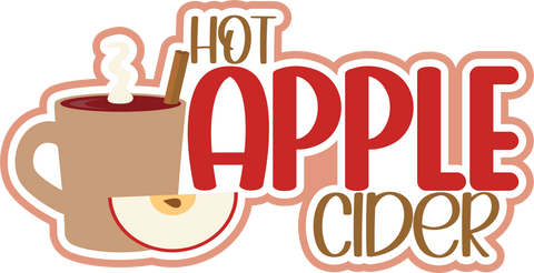 Hot Apple Cider - Scrapbook Page Title Die Cut