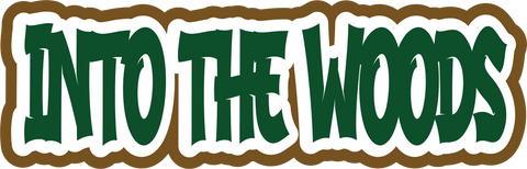 Into the Woods - Scrapbook Page Title Die Cut