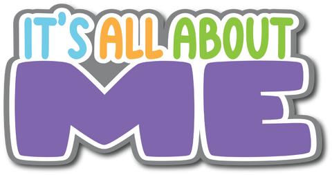 It's All About Me - Scrapbook Page Title Die Cut
