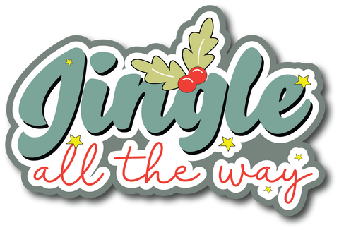 Jingle All the Way - Scrapbook Page Title Die Cut