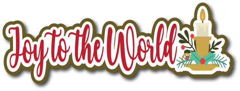 Joy to the World - Scrapbook Page Title Die Cut