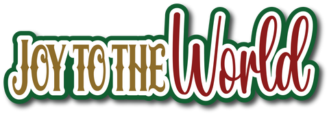 Joy to the World - Scrapbook Page Title Die Cut