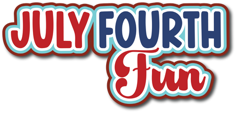July Fourth Fun - Scrapbook Page Title Sticker