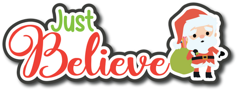 Just Believe - Scrapbook Page Title Die Cut