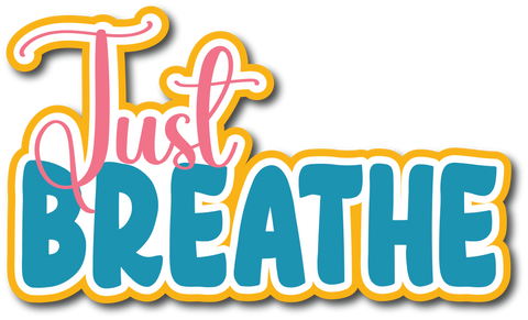 Just Breathe - Scrapbook Page Title Sticker
