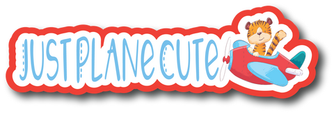 Just Plane Cute - Scrapbook Page Title Die Cut