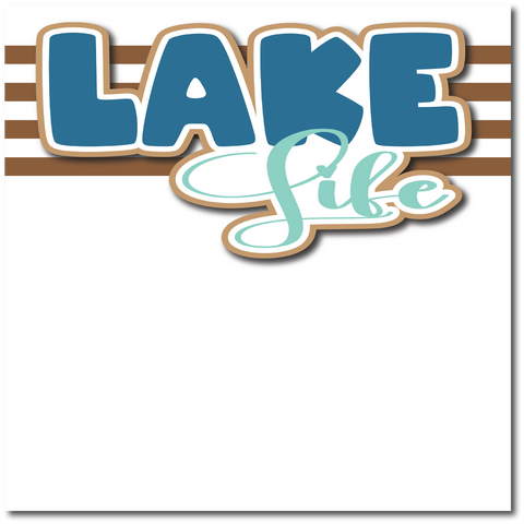 Lake Life - Printed Premade Scrapbook Page 12x12 Layout