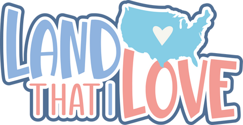 Land That I Love - Scrapbook Page Title Sticker