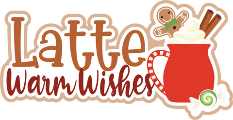 Latte Warm Wishes - Scrapbook Page Title Die Cut