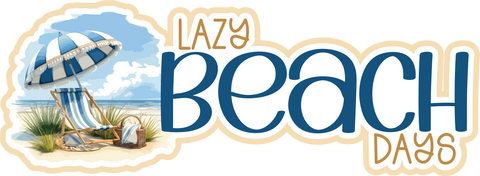 Lazy Beach Days - Scrapbook Page Title Die Cut