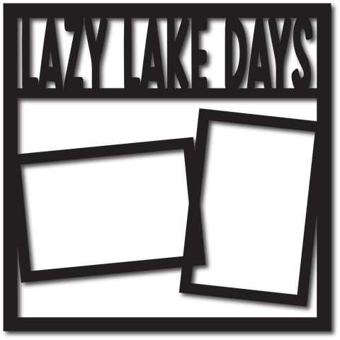 Lazy Lake Days - 2 Frames - Scrapbook Overlay - Digital Cut File - SVG - INSTANT DOWNLOAD