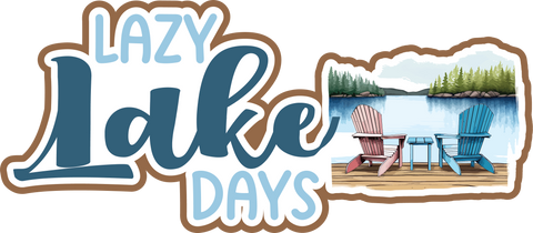 Lazy Lake Days - Scrapbook Page Title Sticker