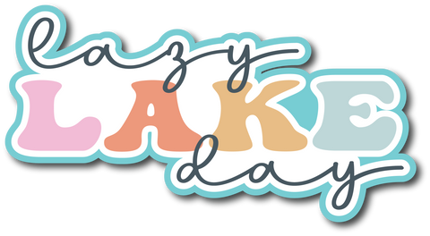 Lazy Lake Day - Scrapbook Page Title Sticker
