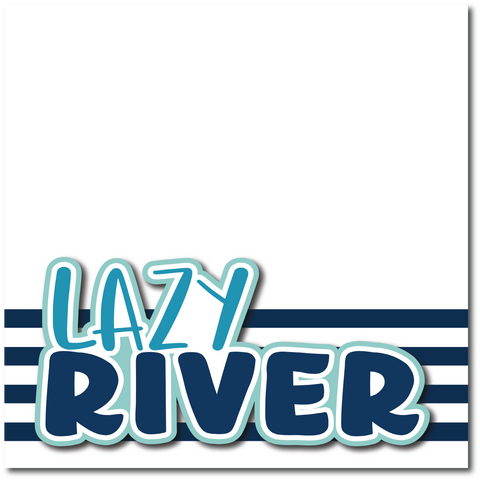 Lazy River - Printed Premade Scrapbook Page 12x12 Layout