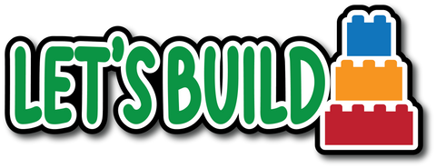 Let's Build - Scrapbook Page Title Sticker