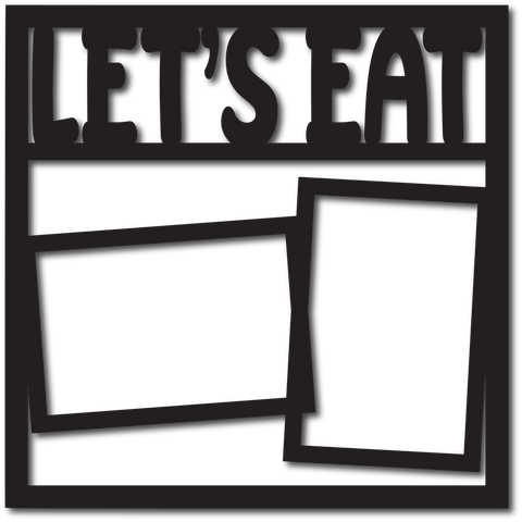 Let's Eat - 2 Frames - Scrapbook Overlay - Digital Cut File - SVG - INSTANT DOWNLOAD