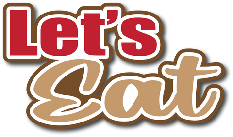 Let's Eat - Scrapbook Page Title Die Cut
