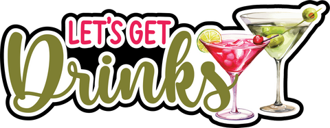 Let's Get Drinks - Scrapbook Page Title Die Cut