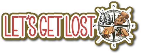 Let's Get Lost - Camping - Scrapbook Page Title Die Cut