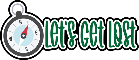 Let's Get Lost - Scrapbook Page Title Die Cut