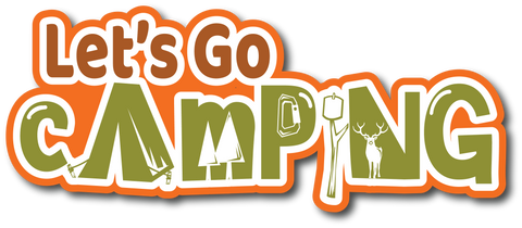Let's Go Camping - Scrapbook Page Title Die Cut
