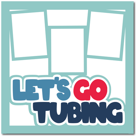 Let's Go Tubing - Printed Premade Scrapbook Page 12x12 Layout