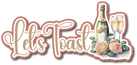 Let's Toast - Scrapbook Page Title Sticker