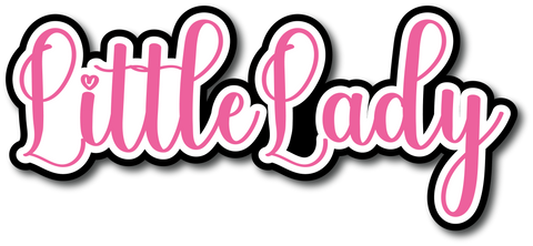 Little Lady - Scrapbook Page Title Die Cut