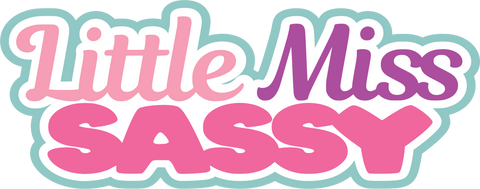 Little Miss Sassy - Scrapbook Page Title Sticker