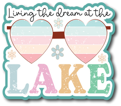 Living the Dream at the Lake - Scrapbook Page Title Sticker