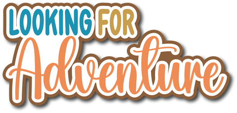 Looking for Adventure - Scrapbook Page Title Sticker