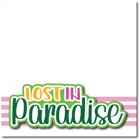 Lost in Paradise - Printed Premade Scrapbook Page 12x12 Layout