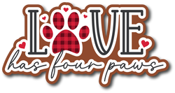 Love Has Four Paws - Scrapbook Page Title Die Cut