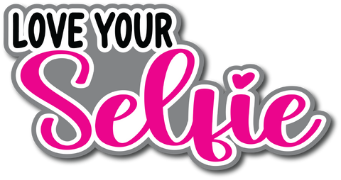 Love Your Selfie - Scrapbook Page Title Sticker
