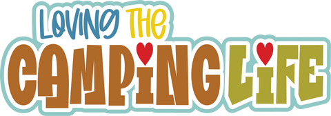 Loving the Camping Life - Scrapbook Page Title Sticker