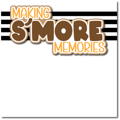 Making S'More Memories - Printed Premade Scrapbook Page 12x12 Layout