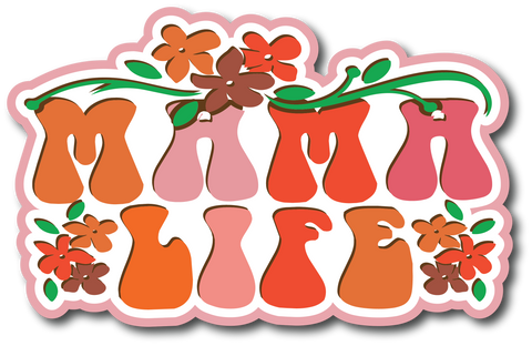 Mama Life - Scrapbook Page Title Sticker