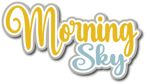 Morning Sky - Scrapbook Page Title Die Cut