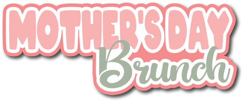 Mother's Day Brunch - Scrapbook Page Title Sticker