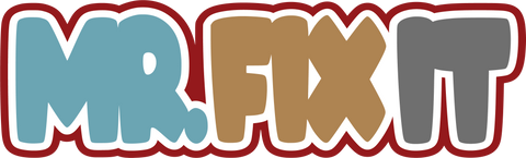 Mr Fix It - Scrapbook Page Title Sticker