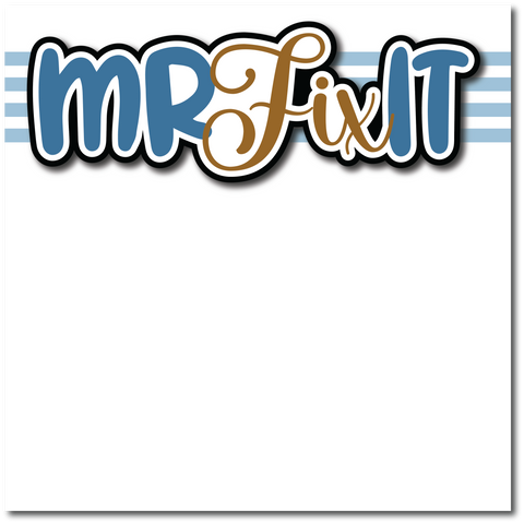 Mr Fix It - Printed Premade Scrapbook Page 12x12 Layout