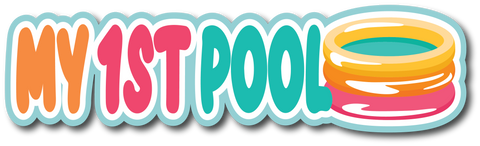 My 1st Pool - Scrapbook Page Title Die Cut
