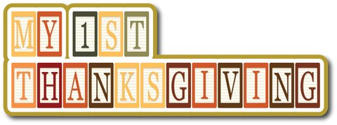 My 1st Thanksgiving - Scrapbook Page Title Die Cut