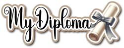 My Diploma - Scrapbook Page Title Sticker