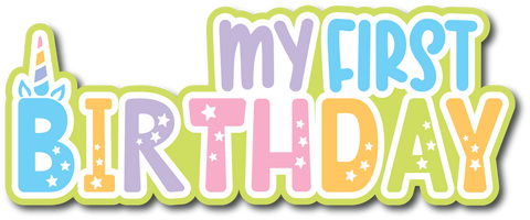My First Birthday - Scrapbook Page Title Die Cut
