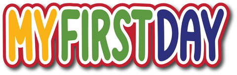 My First Day - Scrapbook Page Title Sticker