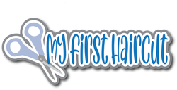 My First Haircut - Scrapbook Page Title Die Cut