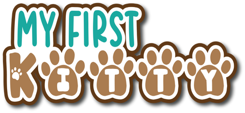 My First Kitty - Scrapbook Page Title Die Cut