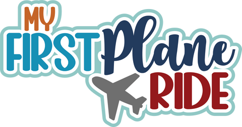 My First Plane Ride - Scrapbook Page Title Die Cut